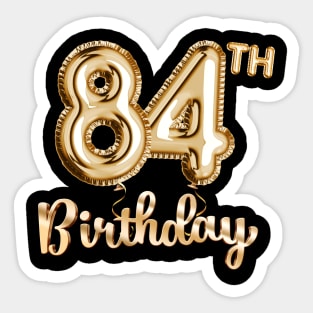 84th Birthday Gifts - Party Balloons Gold Sticker